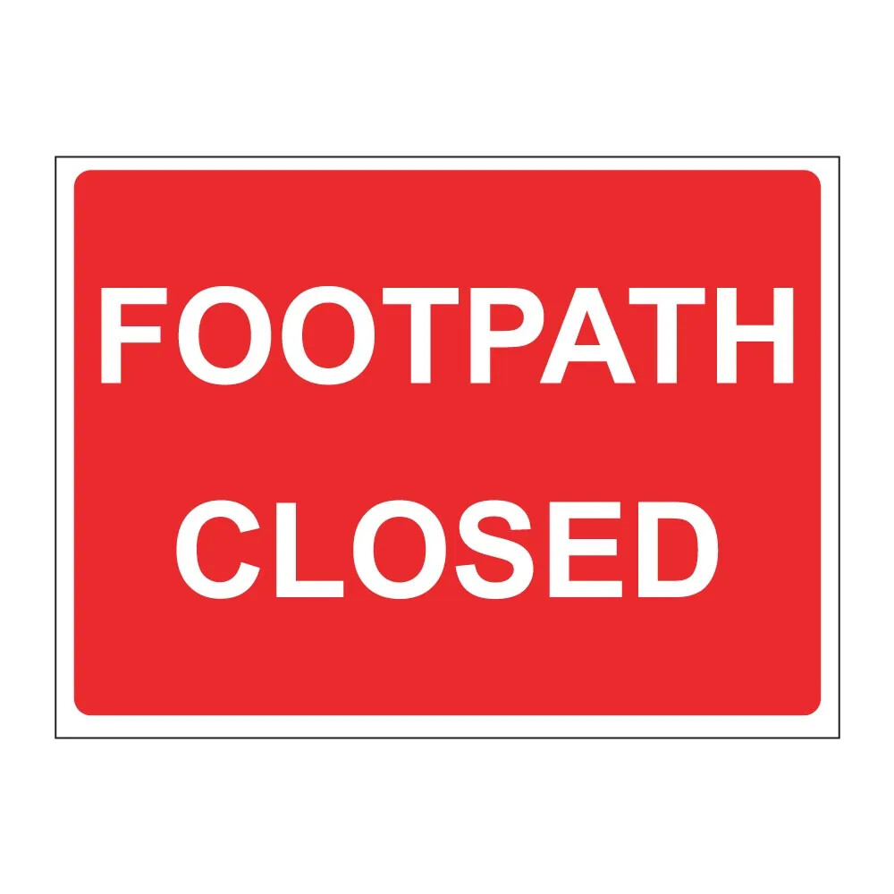 Footpath/Footway Closed Pedestrian Sign